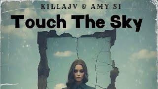 Amy Si - Touch The Sky(feat.KillaJv)