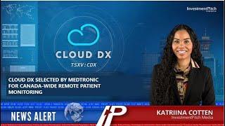 Cloud DX selected by Medtronic for Canada-Wide Remote Patient Monitoring