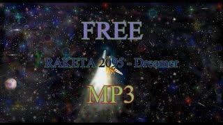 RAKETA 2095 - Dreamer ( FREE MP3 )