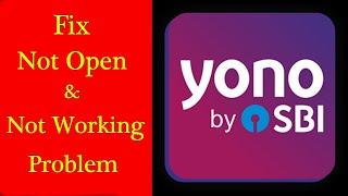 How to Fix Yono SBI App Not Working / "Yono SBI" Not Open Problem in Android & Ios