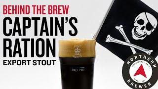 Captain's Ration Export Stout | Behind the Brew