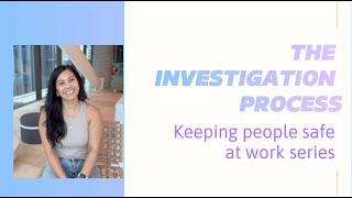 PART 2: The Investigation Process | Keeping People Safe at Work Series