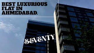 4 bhk luxurious apartment for sale l iscon ambli road l seventy