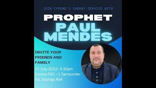 Prophet Paul Mendes |  17 July 2022 - GUEST SPEAKER