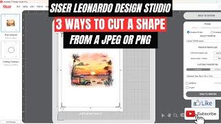 Siser Leonardo Design Studio  3 Ways to Cut a Shape from a JPEG or PNG Image