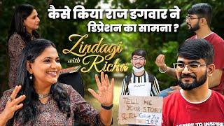 कैसे किया राज डगवार ने डिप्रेशन का सामना ? - #ZindagiWithRicha