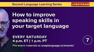 How to improve your speaking skills in your target language | L2L Series Week 7 of 12