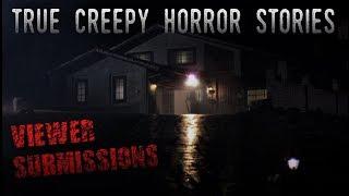 4 True Creepy Horror Stories [Viewer Submissions]