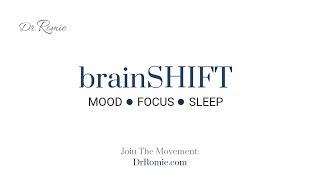 Anxious? Can't Focus? Difficulty Sleeping? Let's brainSHIFT with Dr. Romie