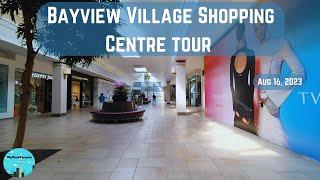 Bayview Village Shopping Centre tour – Aug 16, 2023