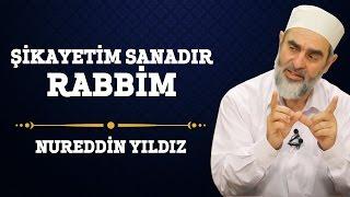 57) Şikayetim Sanadır Rabbim - Nureddin Yıldız - (Hayat Rehberi) - Sosyal Doku Vakfı