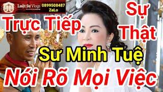  Trực Tiếp Ceo Nguyễn Phương Hằng Có Quay Xe Với Sư Thích Minh Tuệ ? Luật Sư Vlogs