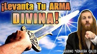 DIOS Te dio Su ARMA DIVINA - ¡Úsala! | Rabino Yonatán Galed