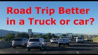 Is a Truck or a Car Better on Long Road Trips?