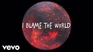 Sasha Alex Sloan - I Blame The World (Lyric Video)