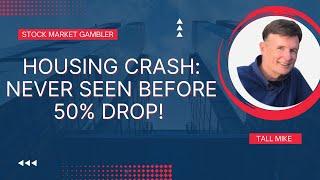 HOUSING CRASH: NEVER SEEN BEFORE 50% DROP! Housing Market Crash 2023! - Stock Market Gambler