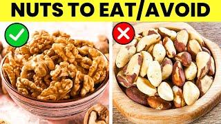 6 Nuts You Should Be Eating And 6 You Shouldn't