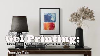 Relaxing Gel Printing: Creating Textured Layers Calming Art! @justjanese4753 & @ArtByJulieE