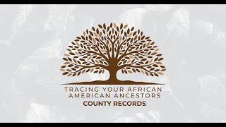 Genealogy Presentation - County Records - Joyce Dixon