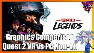 GRID Legends ... Graphics Comparison: Quest 2 VR vs PC Non-VR - Hoshi82