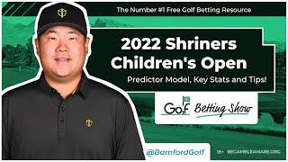 SHRINERS CHILDREN'S OPEN 2022 - GOLF BETTING TIPS