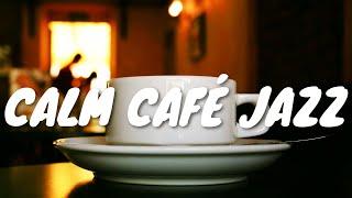 Calm Café Jazz BGM  Chill Out Jazz Music For Coffee, Study, Work, Reading & Relaxing