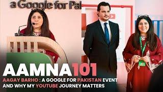 AHI 101 | Aagay Barho | A Google For Pakistan Event and Why My YouTube Journey Matters