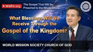 The Gospel That Will Be Preached to the Whole World | WMSCOG