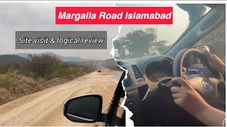 Margalla Road Latest Update | Logical Review | D-12 to B-17 Islamabad | Mona Alaya