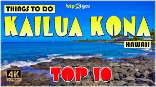 10 Best Things to do in Kona (Hawaii) ᐈ Kailua Kona Travel Guide 4K