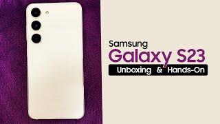 Samsung Galaxy S23: Unboxing and Hands On!