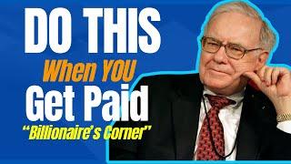 Financial Wisdom from Warren Buffet: 8 Steps to Follow When You Get Paid