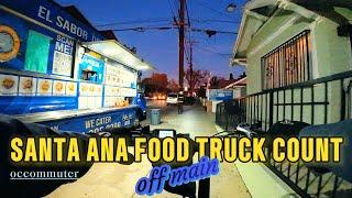 Counting Food Trucks Off Main Santa Ana, How Many Are There?