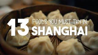 13 Foods You Must Try in Shanghai, China | The Travel Intern