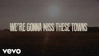 Brantley Gilbert - Miss These Towns (Lyric Video)