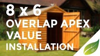 8 x 6 Ultra Value Overlap Apex Installation