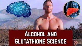 Glutathione Detox: The Science of Glutathione and Alcohol – Thomas DeLauer