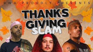 BWA Presents: Thanksgiving Slam (Full Show)