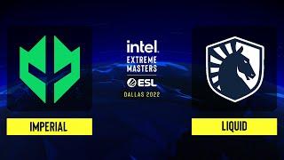 Imperial vs. Liquid - Map 1 [Overpass] - Group B - IEM Dallas 2022