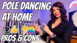 Pole dancing at home for beginners / the pros and cons of pole dancing from home