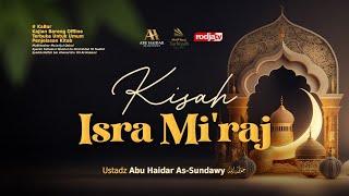 [LIVE] Kisah Isra Mi'raj - Ustadz Abu Haidar As-Sundawy حفظه الله