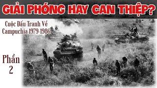 Giải Phóng Hay Can Thiệp? Cuộc Đấu Tranh Về Campuchia 1979-1986 |Kể Chuyện Xưa Nay - Chiến Hữu Audio