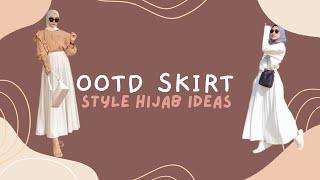 OOTD SKIRT STYLE HIJAB / HIJAB INSPIRATION