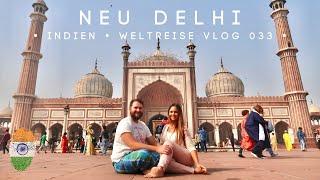 Neu Delhi • Unsere Indien-Rundreise beginnt • Indien • Weltreise Vlog 033