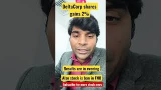 #DeltaCorp share price gains ahead of December quarter earnings #shorts #deltanews #stocknews