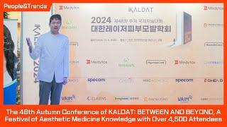 The 48th Autumn Conference of KALDAT: BETWEEN AND BEYOND, A Festival of Aesthetic Medicine Knowledge