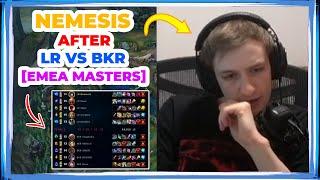 Nemesis Thoughts After LOS RATONES vs BKR   [EMEA Masters]