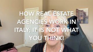 How Real Estate Agencies Work in Italy - It is NOT What You Think!