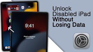 How to Unlock Disabled iPad Without Losing Data! [2023]