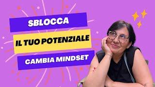 Dal pensiero all'azione: come cambiare mindset